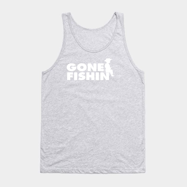 Gone Fishin' (White Print) Tank Top by nothisispatr.ck